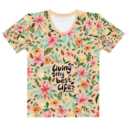 ☀️ Women’s T-Shirt – Living My Best Life – Sandy Beach Floral Edition - SANDRAAS