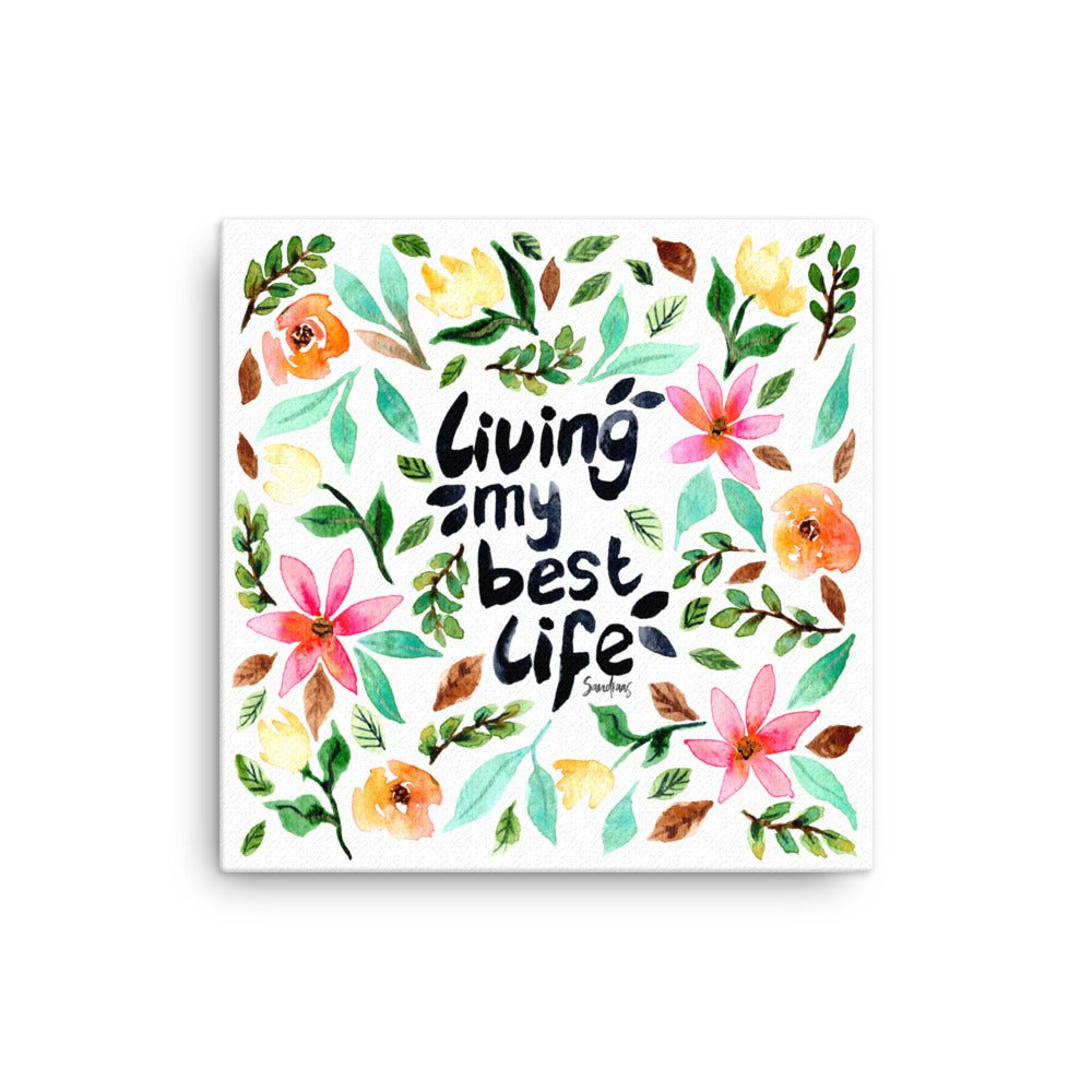 "Living My Best Life" Watercolor Canvas – A Daily Dose of Inspiration 🌸✨ - SANDRAAS
