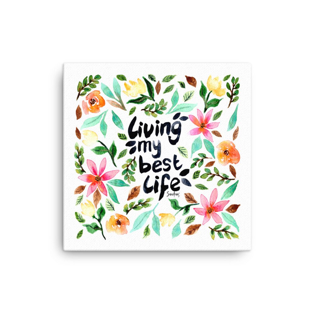 "Living My Best Life" Watercolor Canvas – A Daily Dose of Inspiration 🌸✨ - SANDRAAS