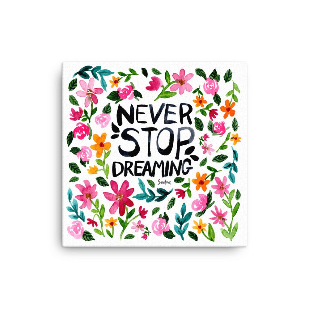 "Never Stop Dreaming" Watercolor Canvas – A Daily Reminder to Dream Big 🌸✨ - SANDRAAS