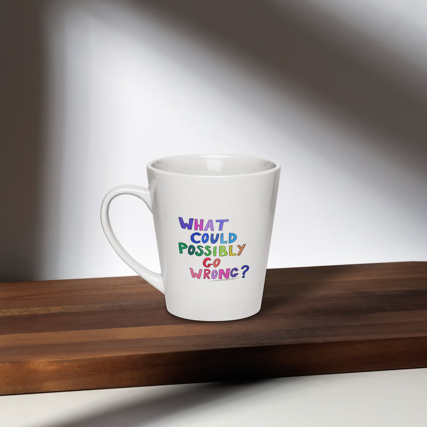 Latte Mug – "What Could Possibly Go Wrong?" – A Must - Have for DIY Lovers! ☕🔨 - SANDRAAS