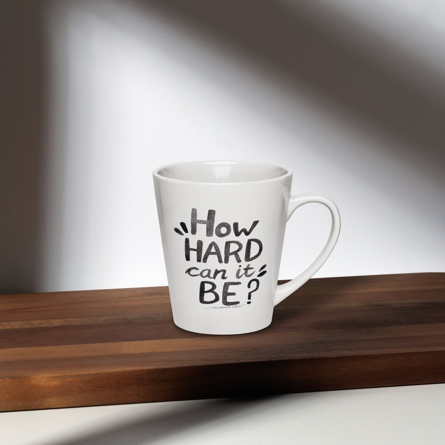 "How Hard Can It Be?" – Latte Mug with Hand - Lettered Watercolor Design ☕ - SANDRAAS