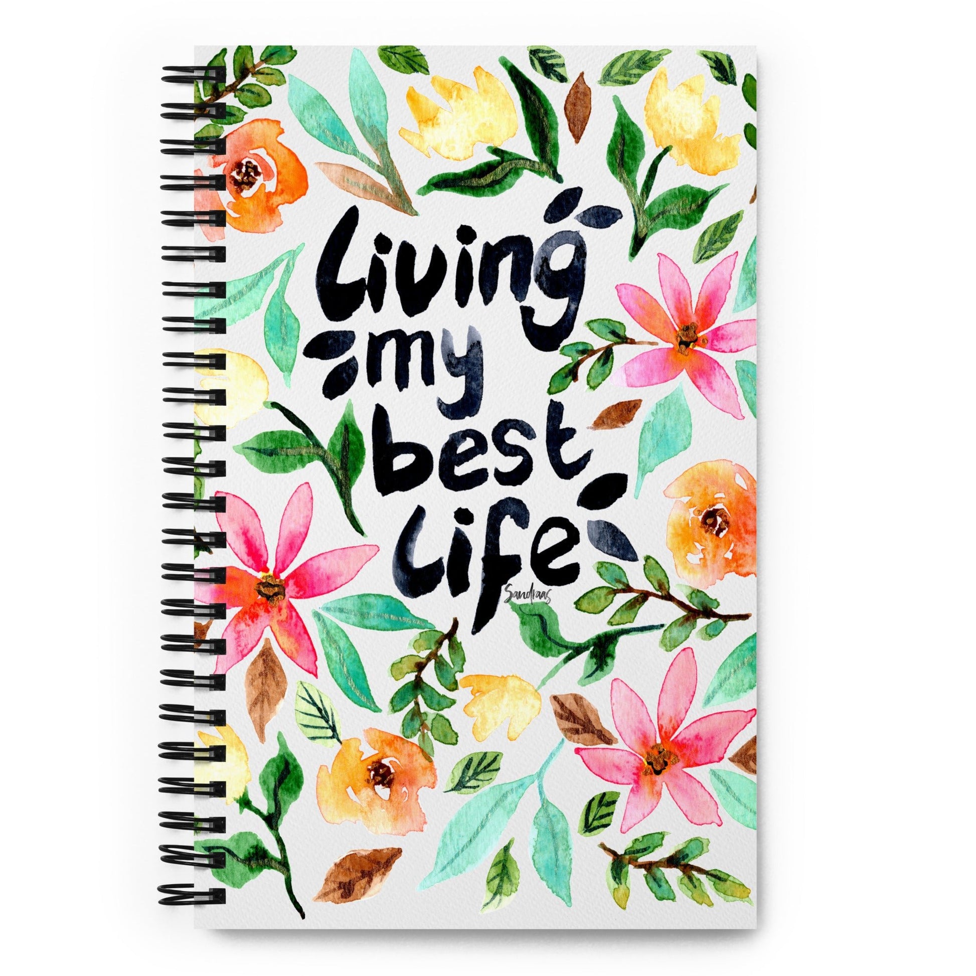🌼 “Living My Best Life” Spiral Notebook – White - Floral Edition ✨ - SANDRAAS