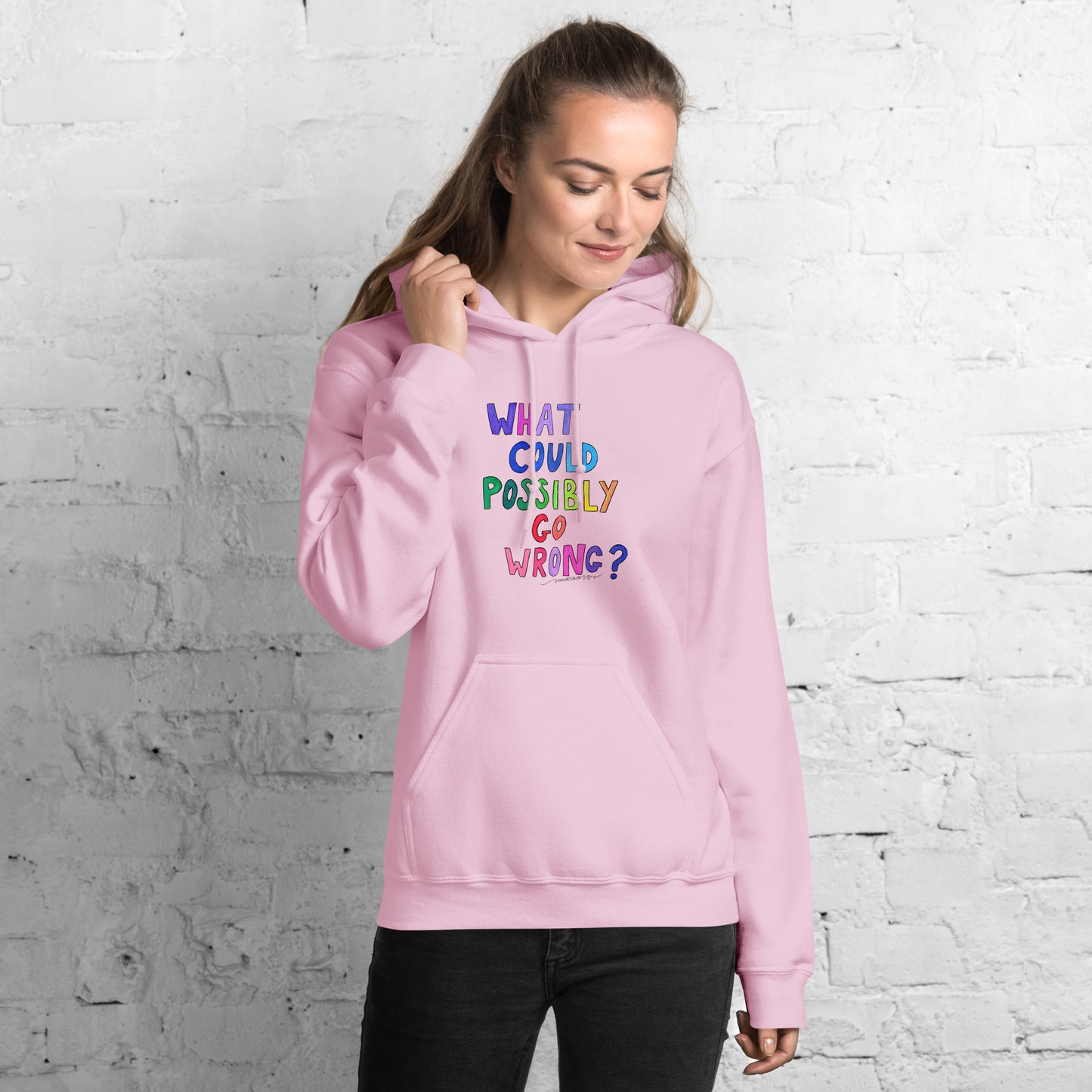 "What Could Possibly Go Wrong?" Hoodie – For the Optimist Who Loves a Challenge!