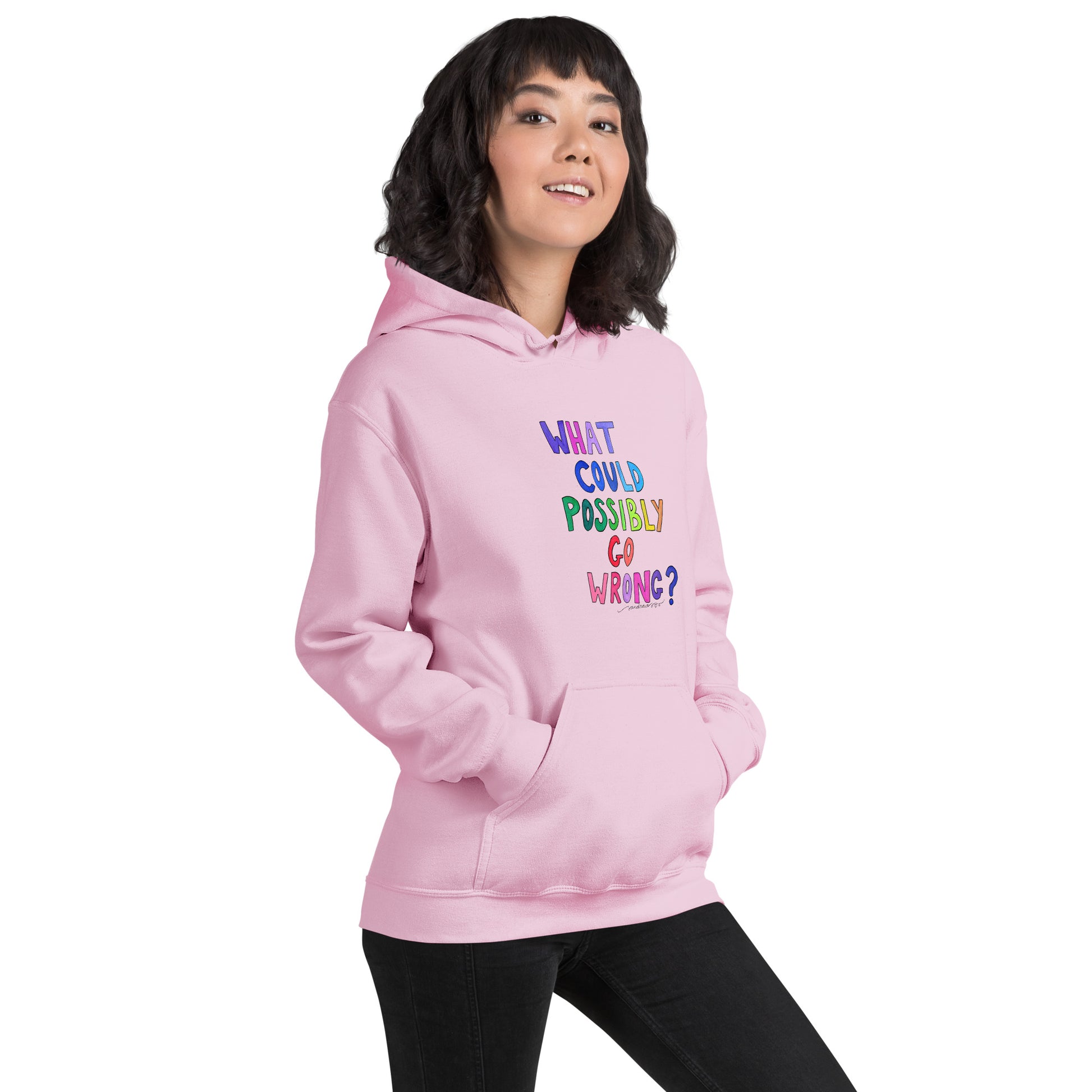 "What Could Possibly Go Wrong?" Hoodie – For the Optimist Who Loves a Challenge! - SANDRAAS