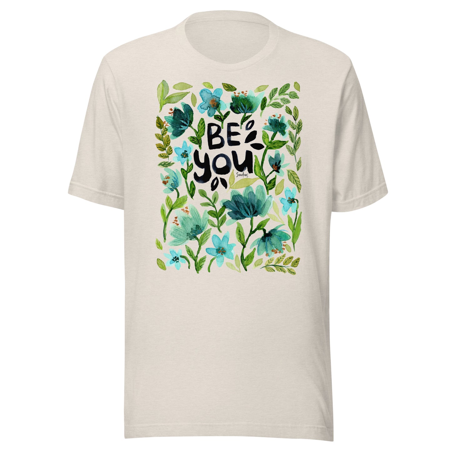 💙 T-Shirt – Be You – Watercolor Floral Edition - SANDRAAS