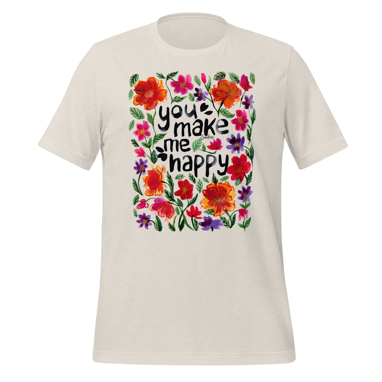 🌸 Unisex T-Shirt – You Make Me Happy – Watercolor Floral Edition - SANDRAAS