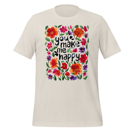 🌸 Unisex T-Shirt – You Make Me Happy – Watercolor Floral Edition - SANDRAAS