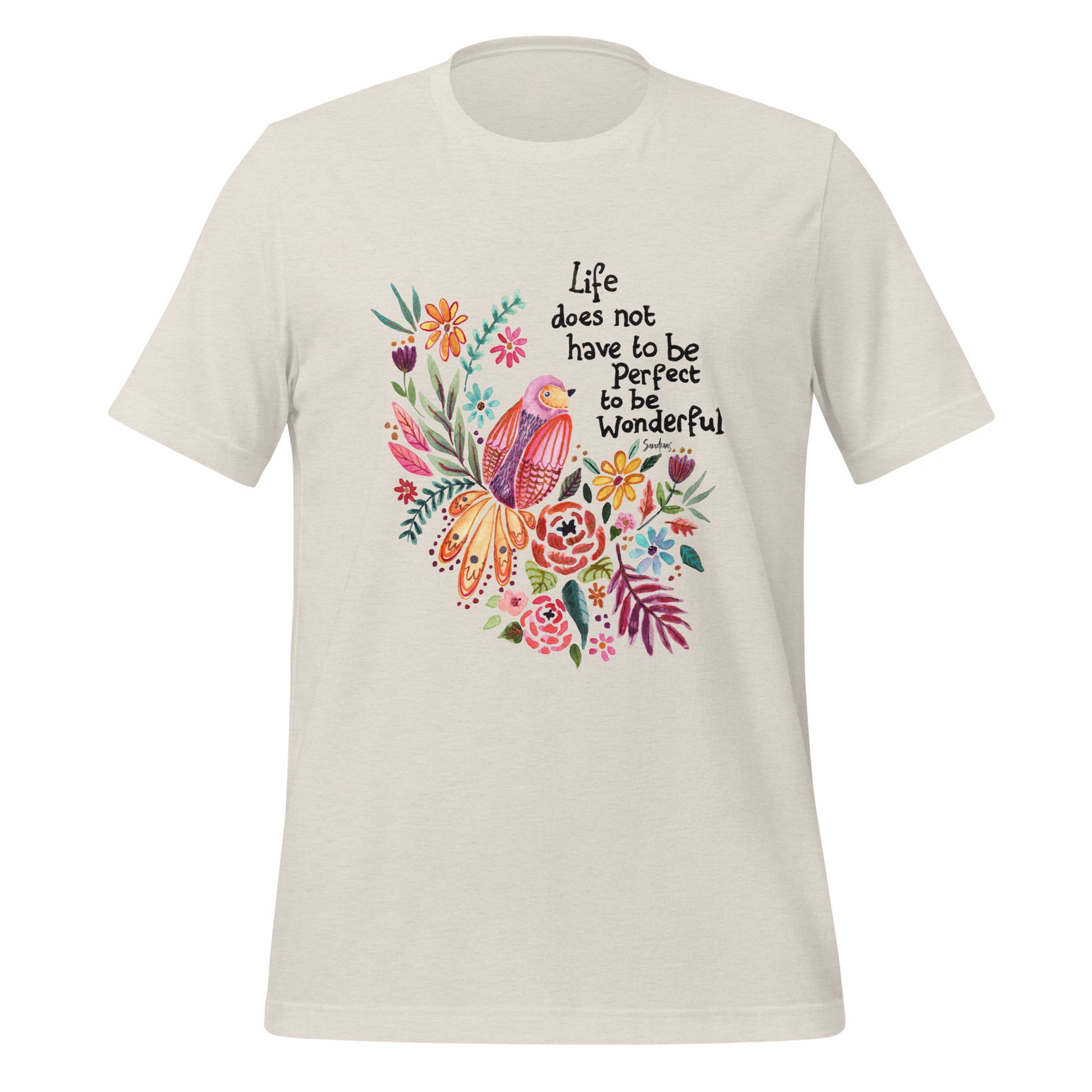 🌸 T-Shirt – Life Does Not Have to Be Perfect 🕊✨ - SANDRAAS