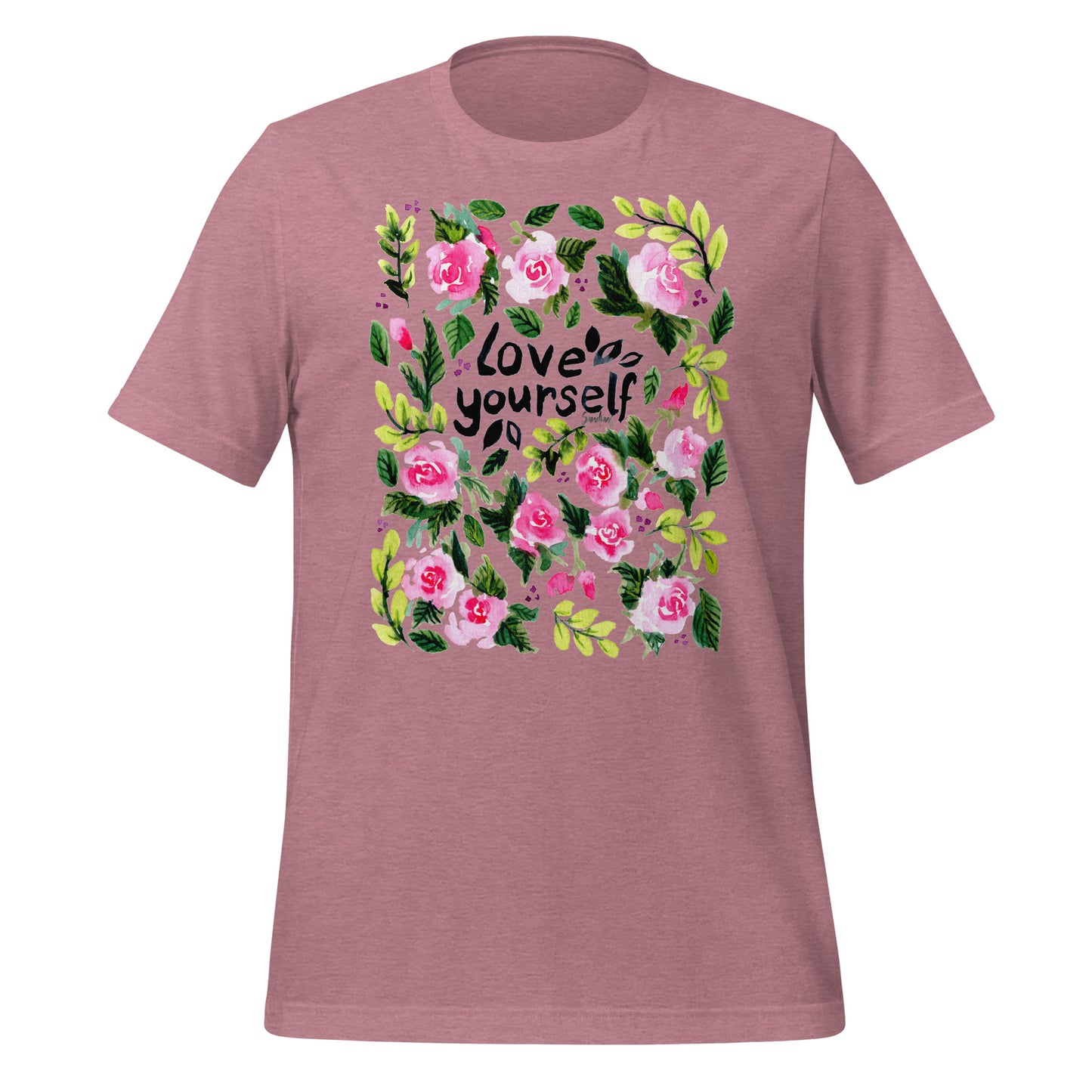💗 T-Shirt – Love Yourself – Watercolor Rose Edition - SANDRAAS