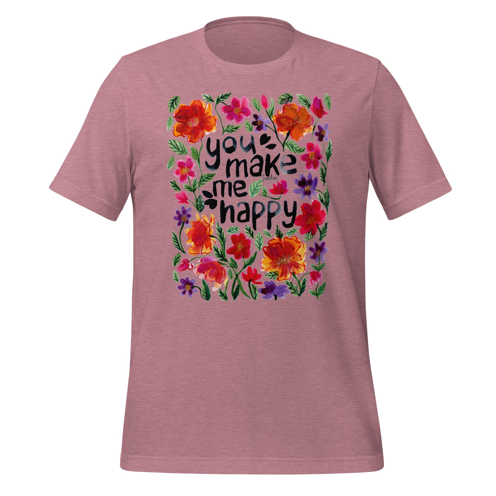🌸 Unisex T-Shirt – You Make Me Happy – Watercolor Floral Edition - SANDRAAS
