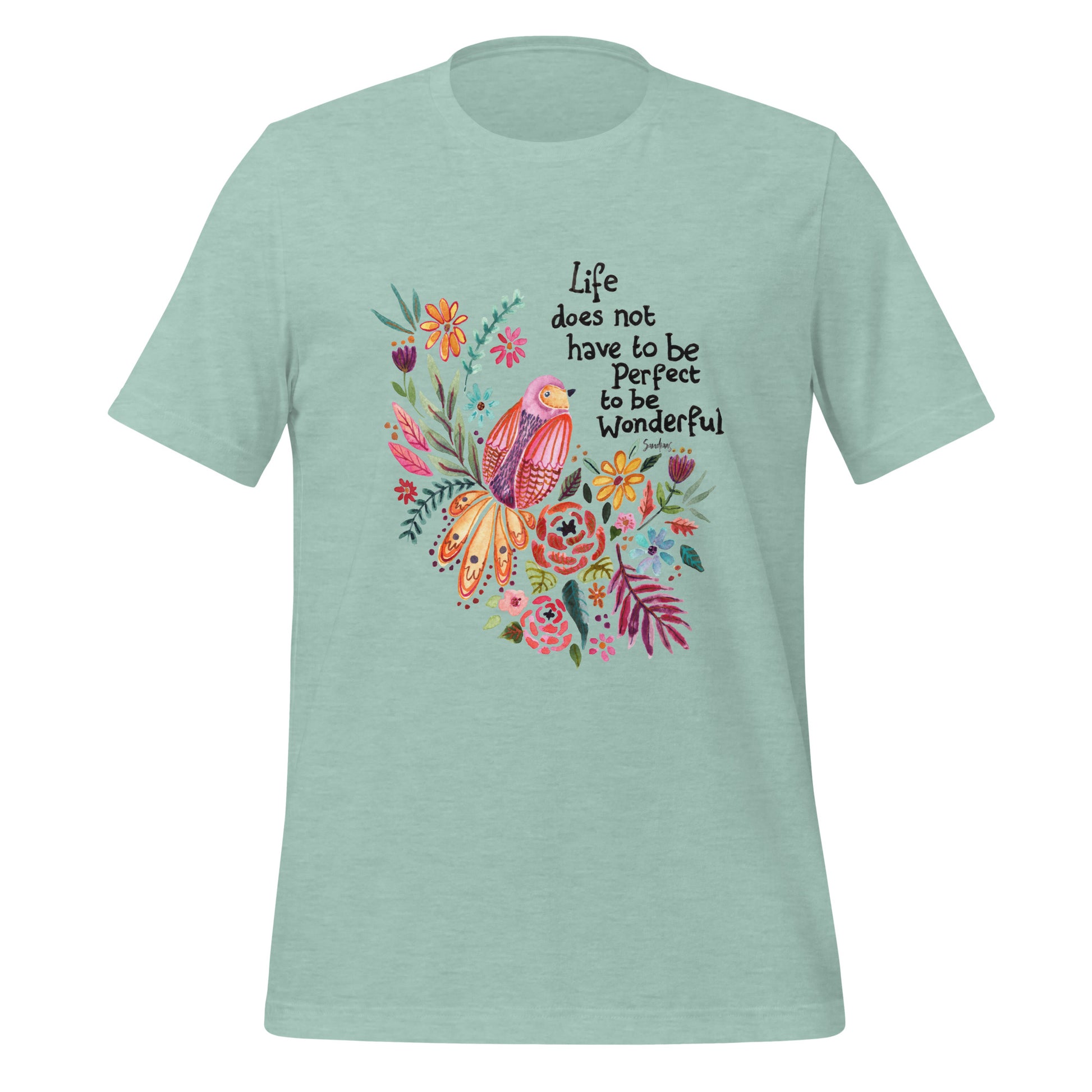 🌸 T-Shirt – Life Does Not Have to Be Perfect 🕊✨ - SANDRAAS