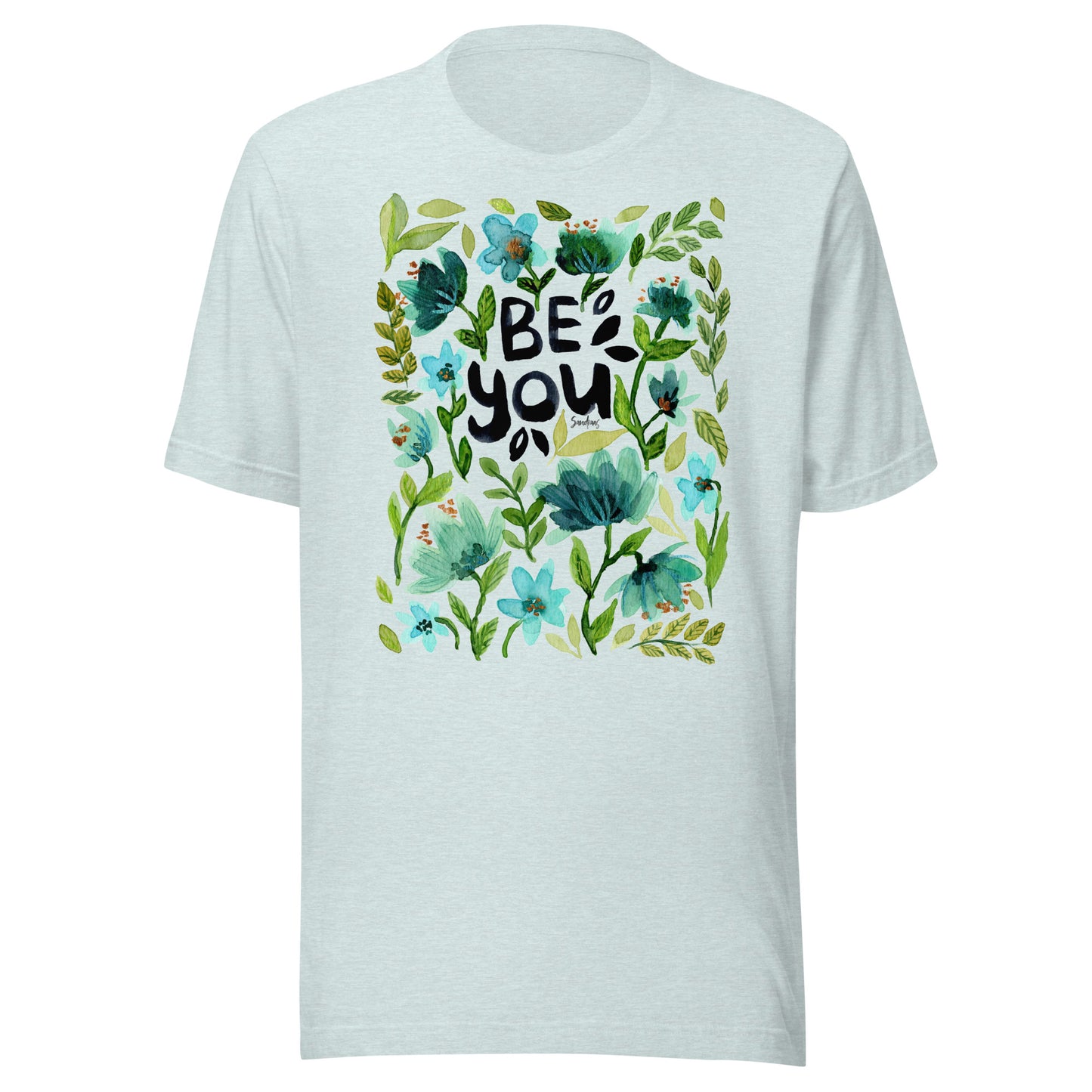 💙 T-Shirt – Be You – Watercolor Floral Edition - SANDRAAS