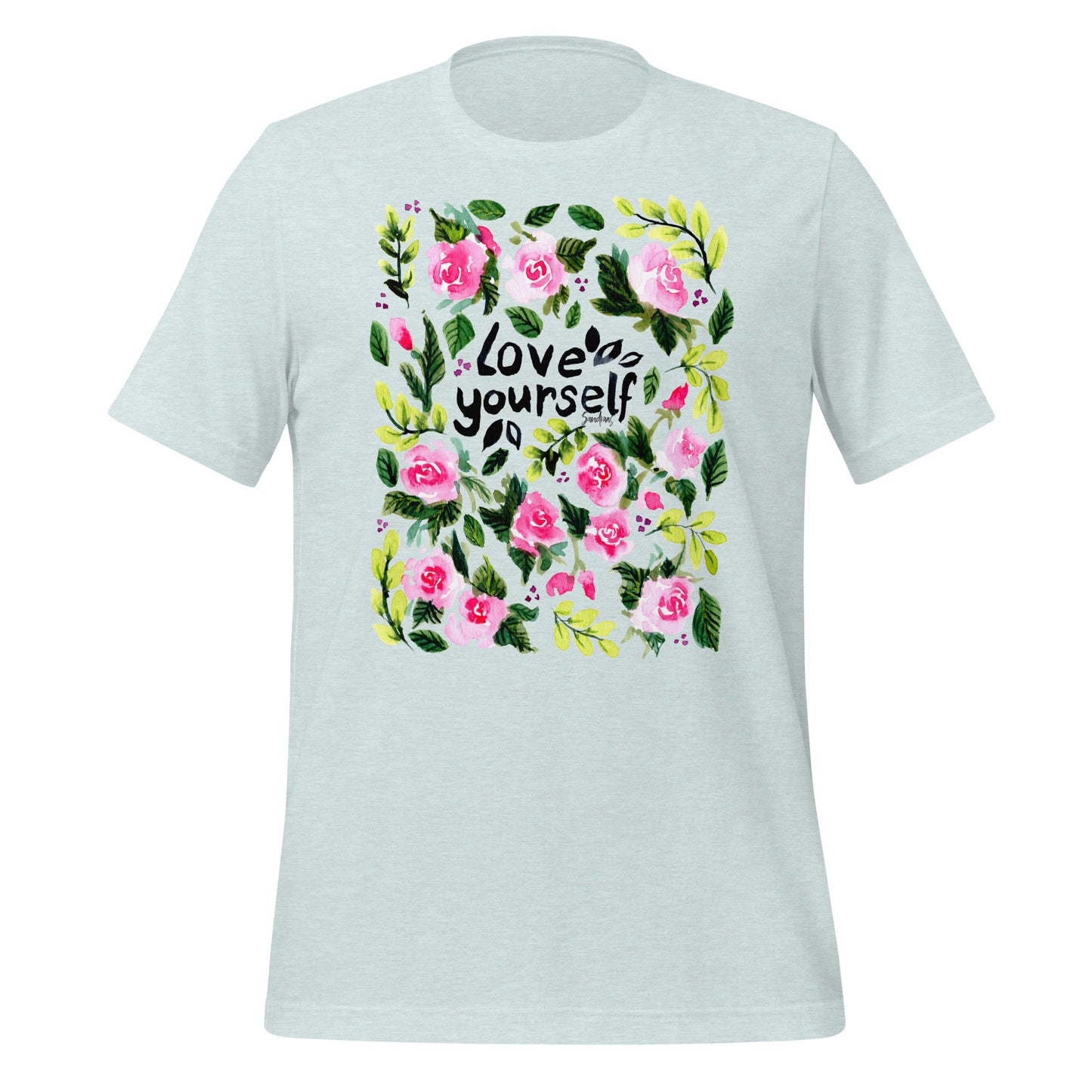 💗 T-Shirt – Love Yourself – Watercolor Rose Edition - SANDRAAS