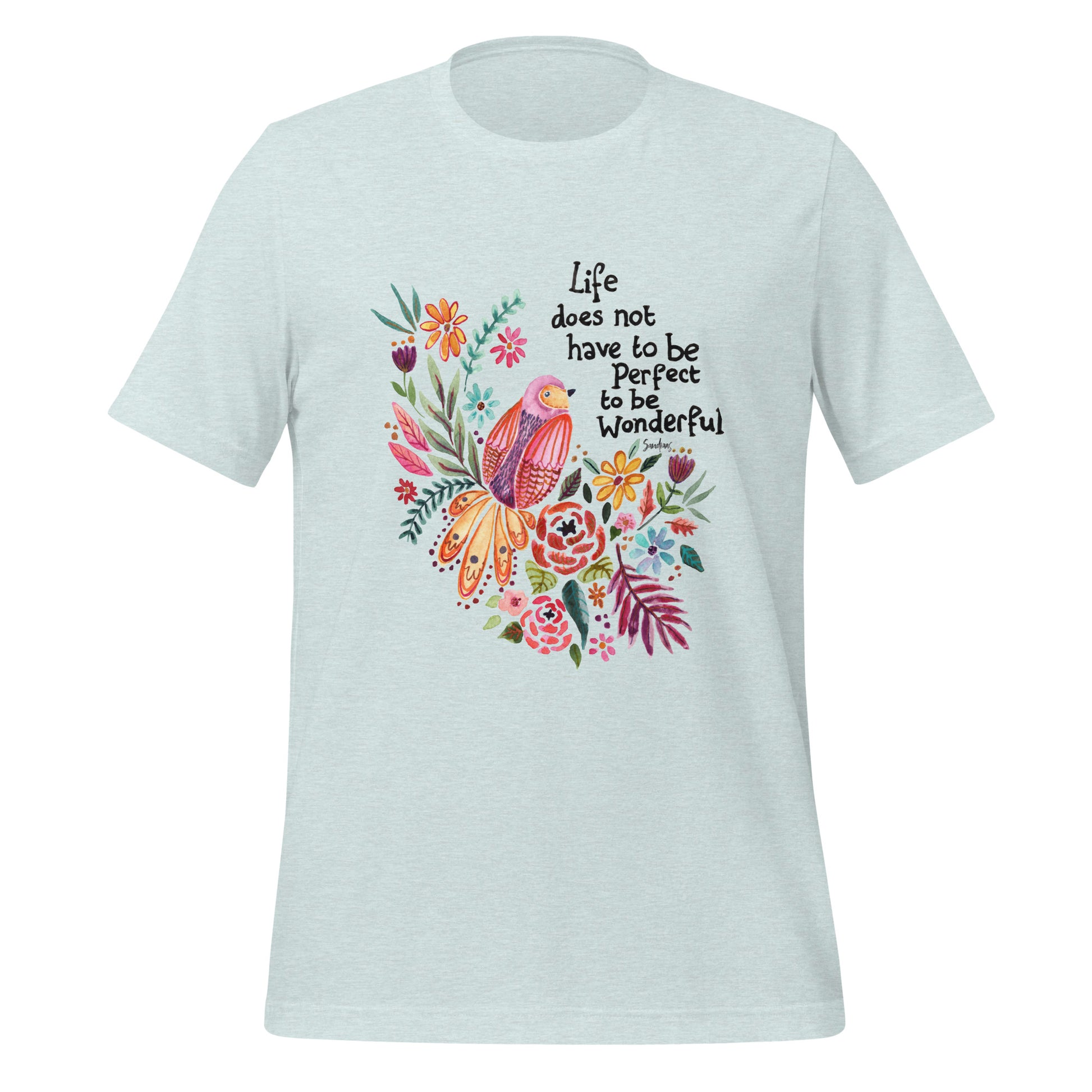 🌸 T-Shirt – Life Does Not Have to Be Perfect 🕊✨ - SANDRAAS