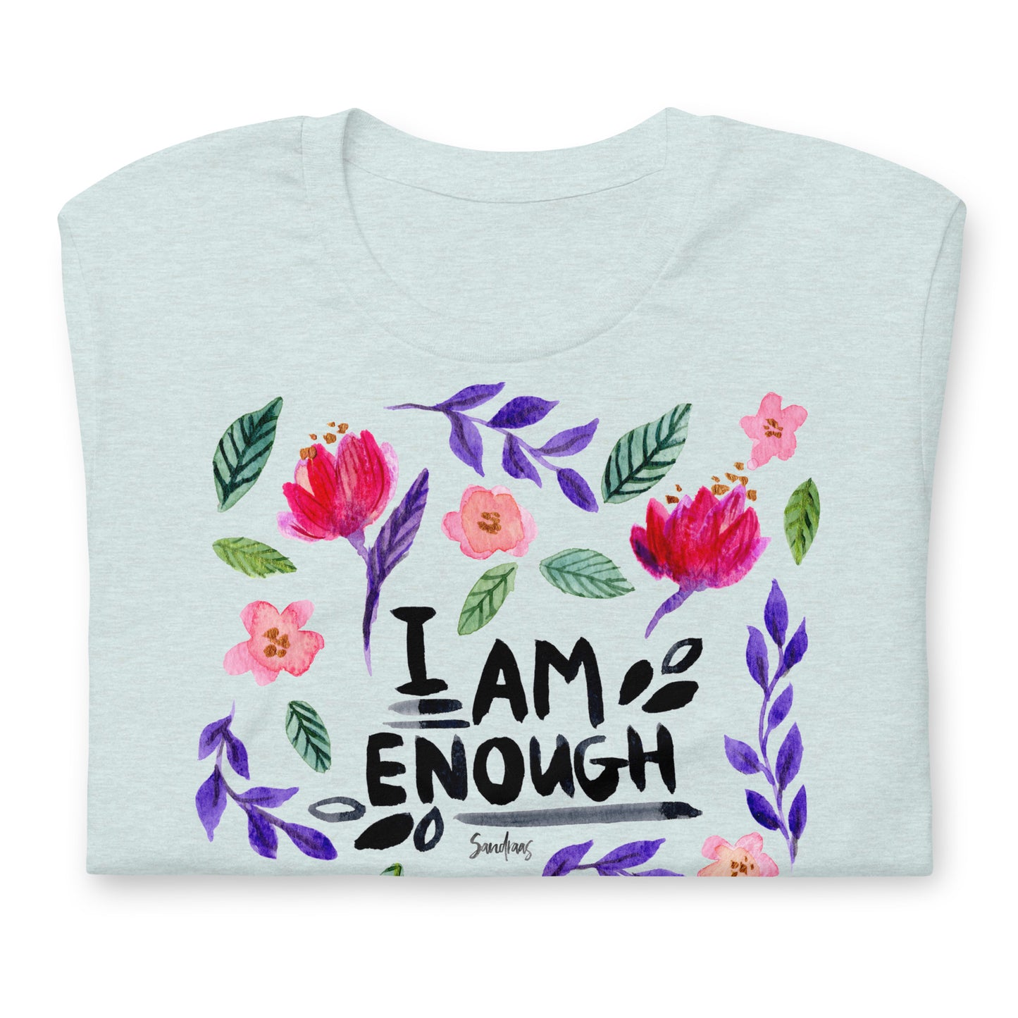 🌸 Unisex T-Shirt – I Am Enough (Florals) 🖤🌷 - SANDRAAS