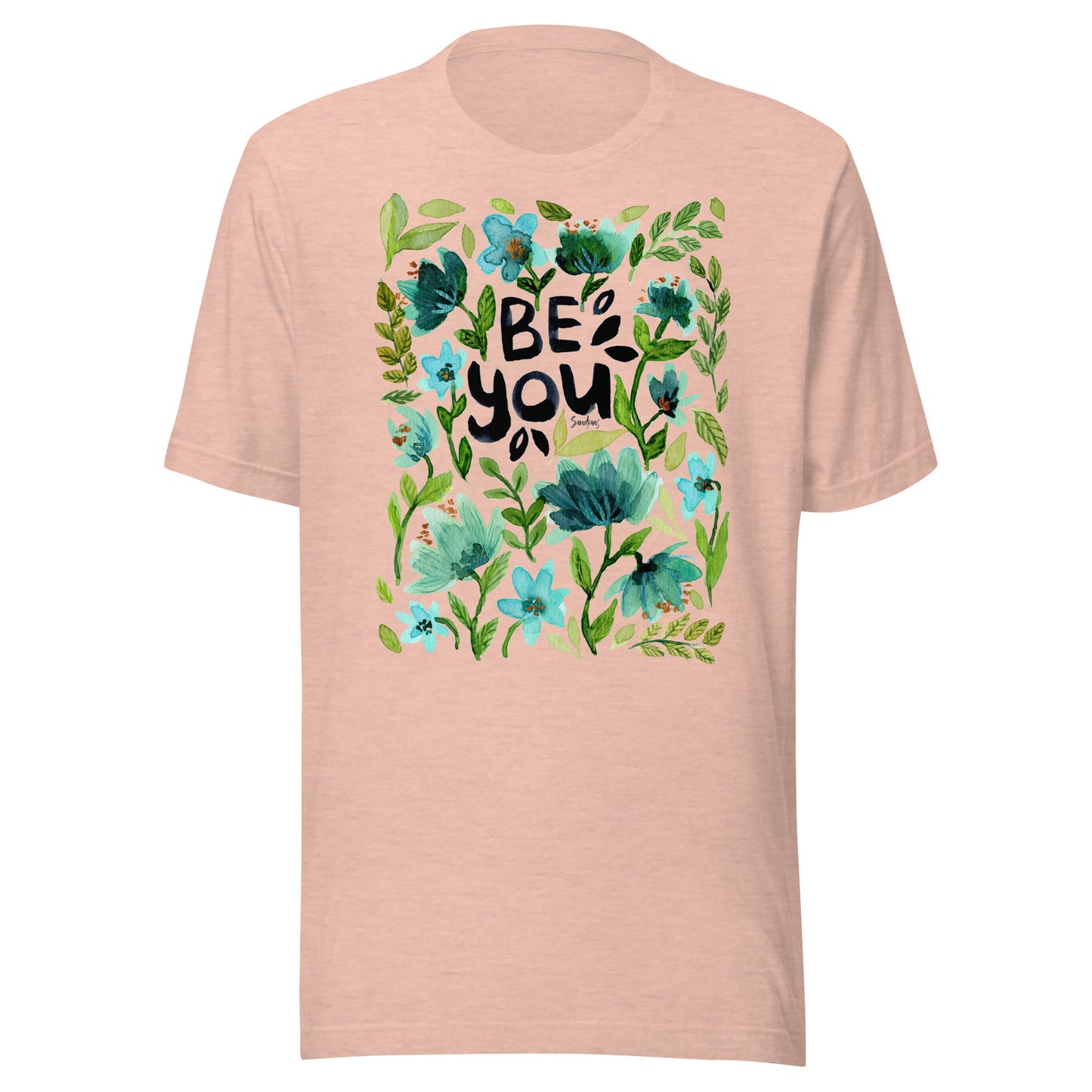 💙 T-Shirt – Be You – Watercolor Floral Edition - SANDRAAS