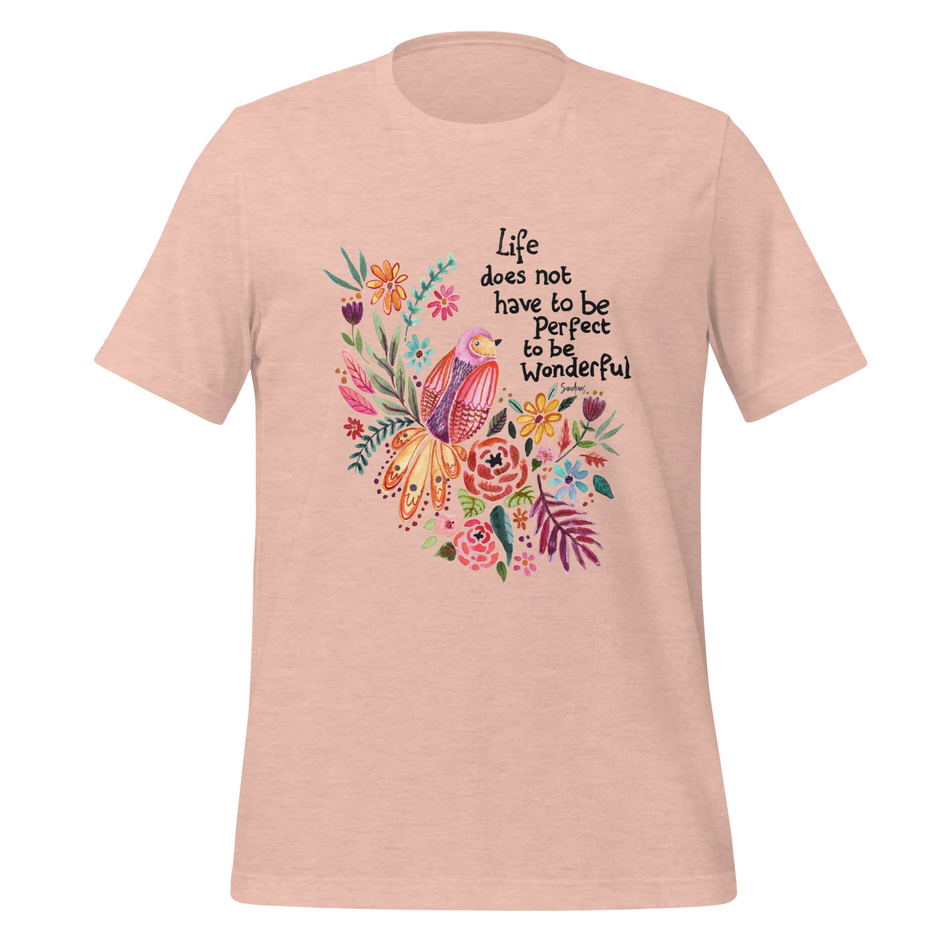 🌸 T-Shirt – Life Does Not Have to Be Perfect 🕊✨ - SANDRAAS