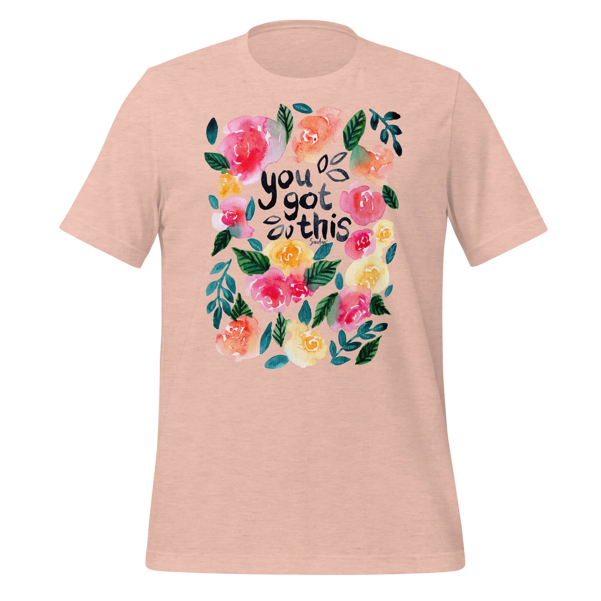 🌸 T-Shirt – You Got This (Floral Edition) 🌈👕 - SANDRAAS