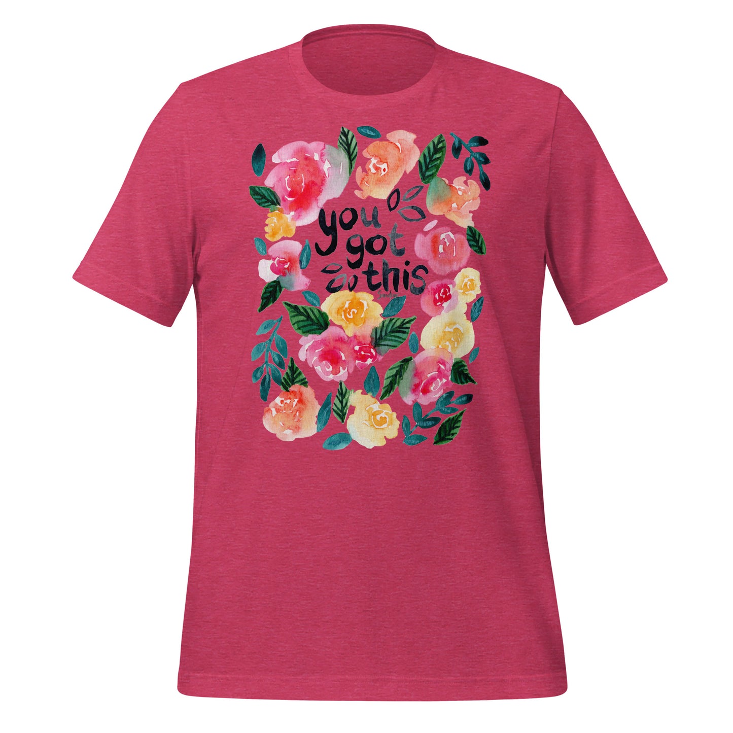 💪 Unisex T-Shirt – You Got This – Watercolor Floral Edition - SANDRAAS