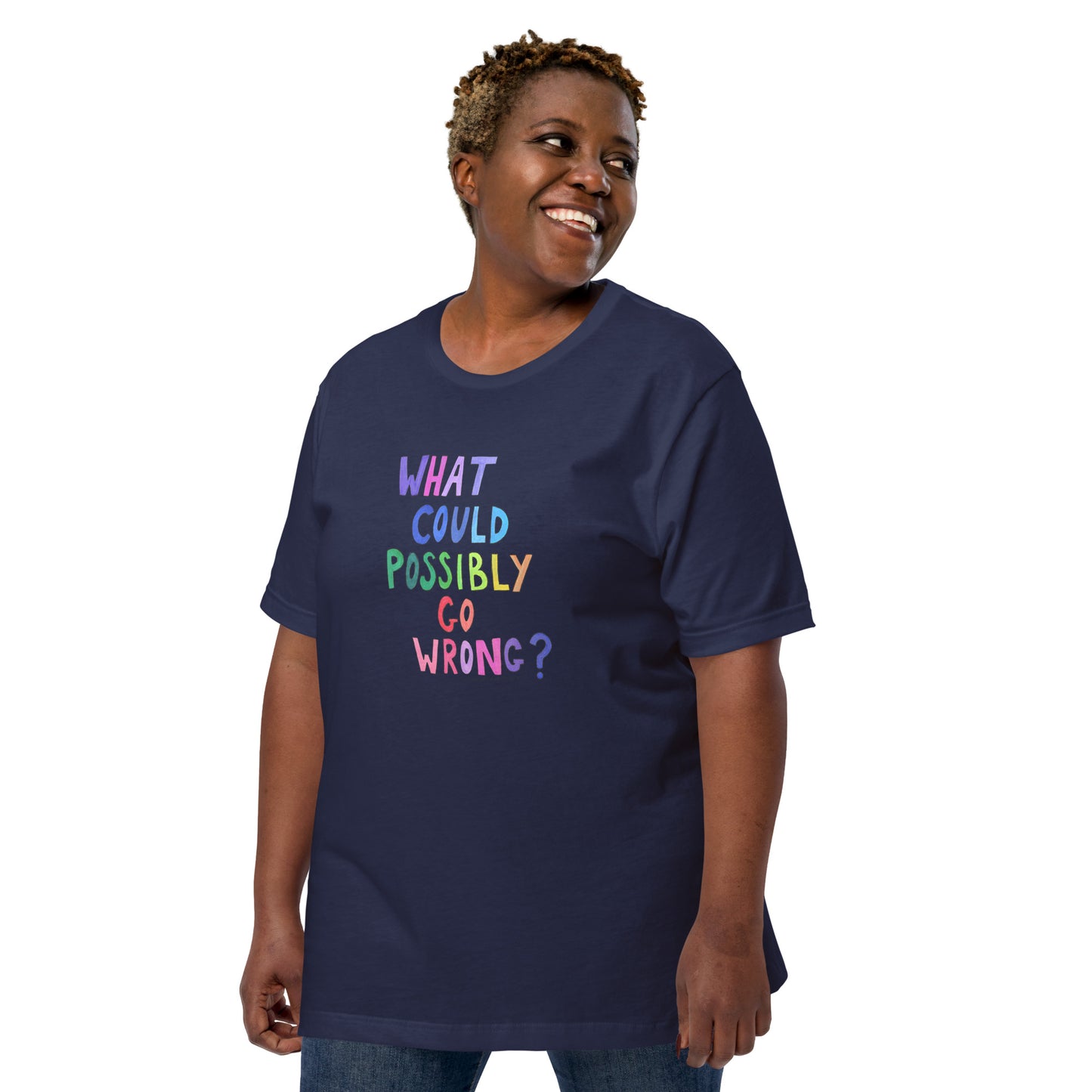 "What Could Possibly Go Wrong?" T-Shirt – A Must-Have for DIY Enthusiasts & Risk-Takers!
