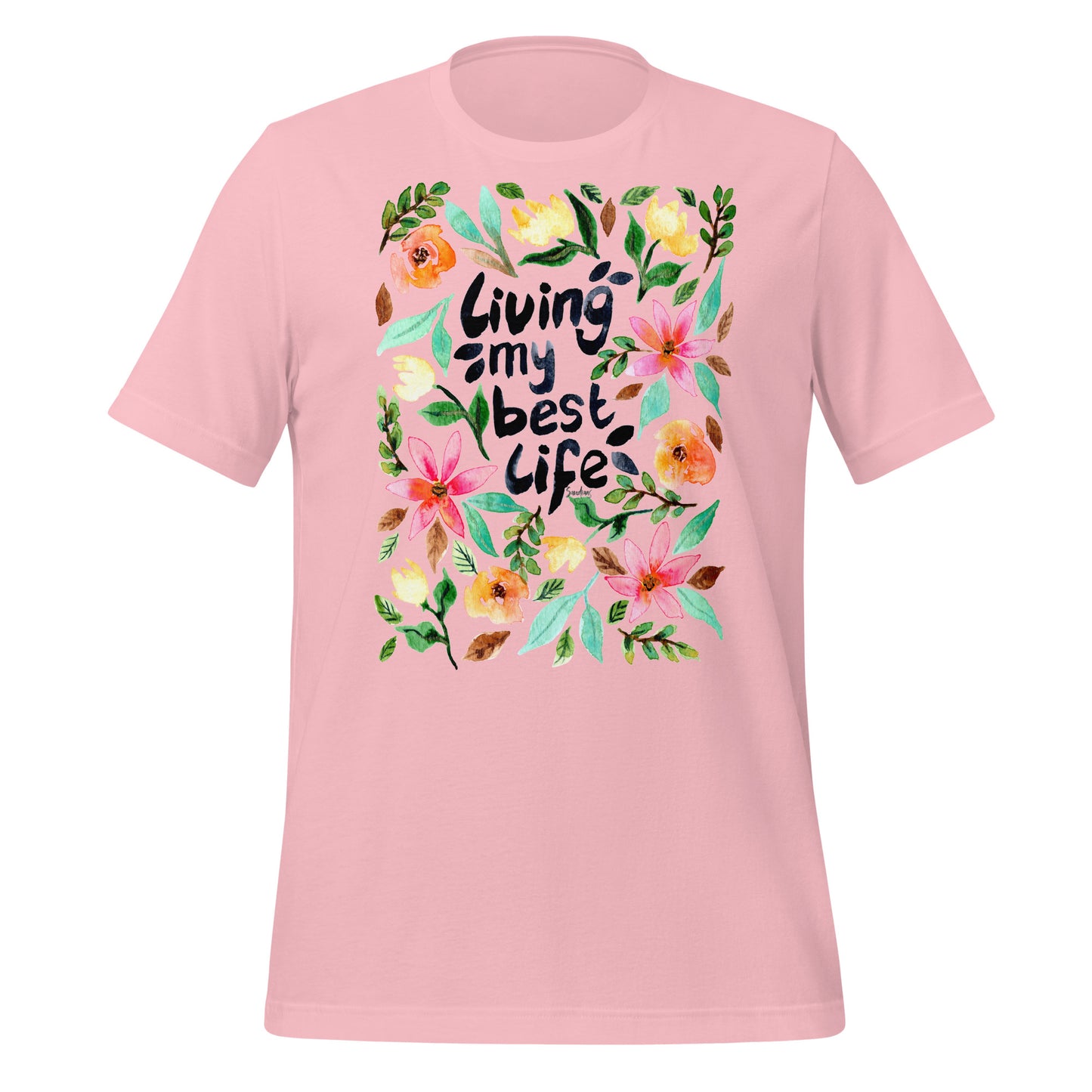 🌸 T-Shirt – Living My Best Life – Watercolor Floral Edition - SANDRAAS