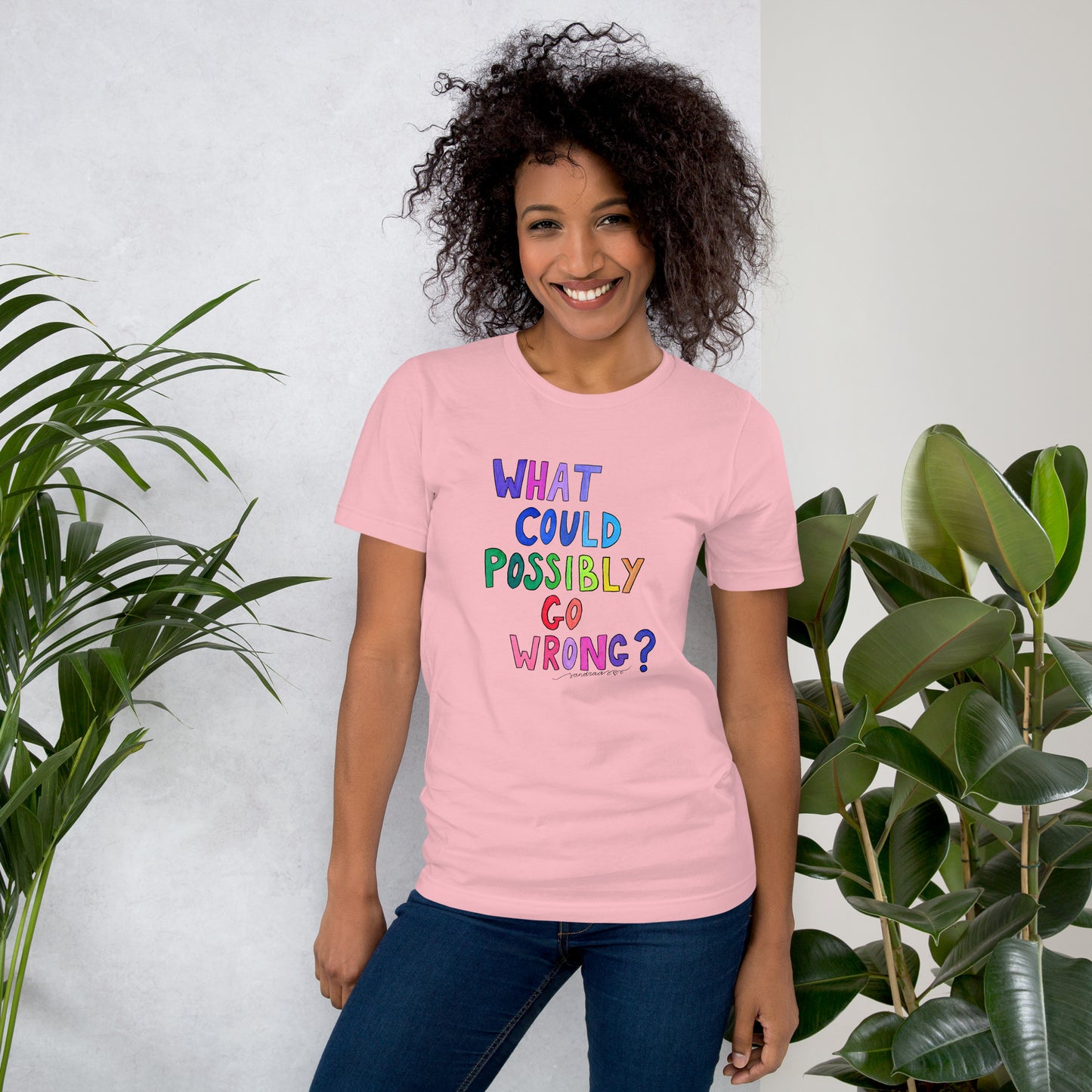 "What Could Possibly Go Wrong?" T-Shirt – For the Optimist Who Loves a Challenge! - SANDRAAS