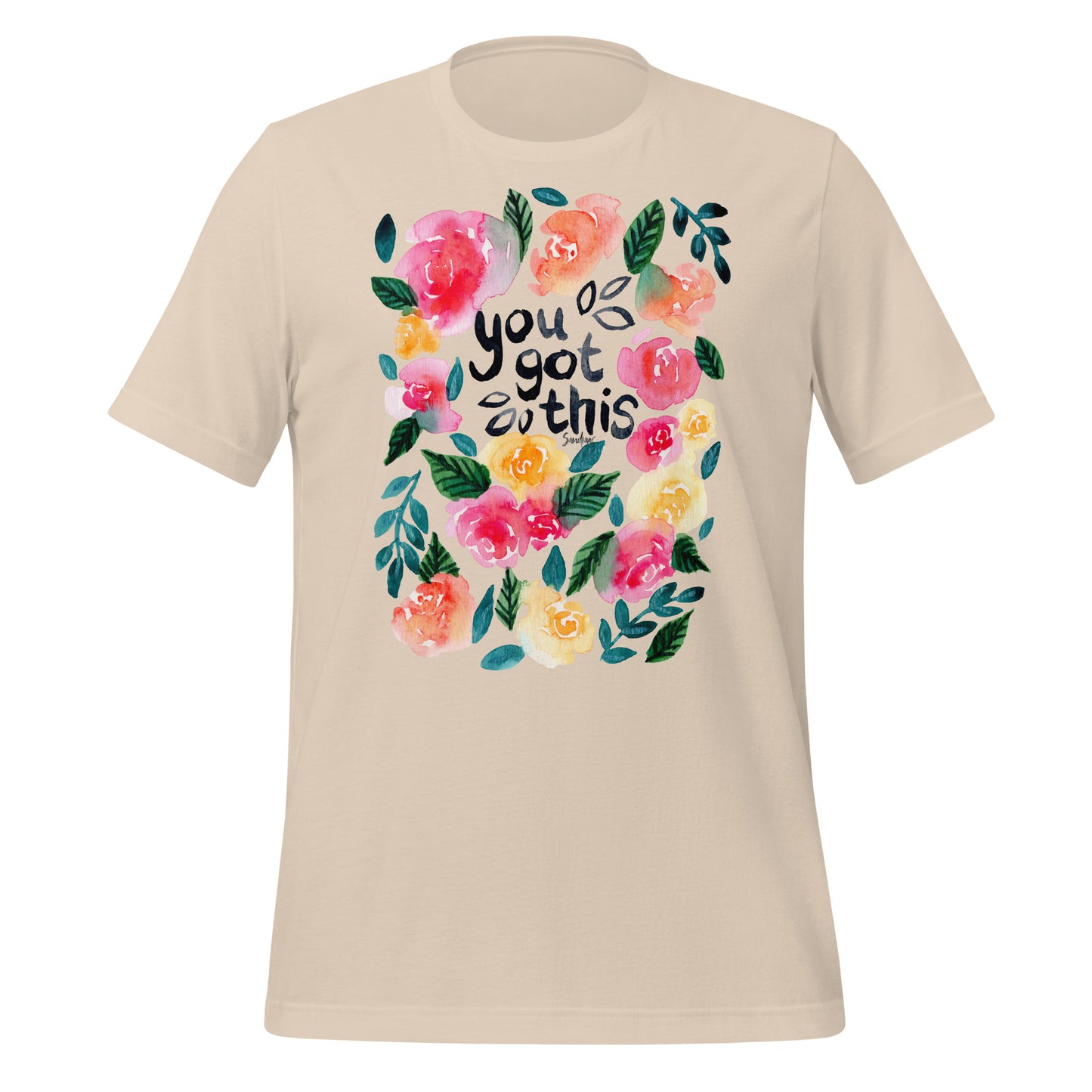💪 Unisex T-Shirt – You Got This – Watercolor Floral Edition - SANDRAAS