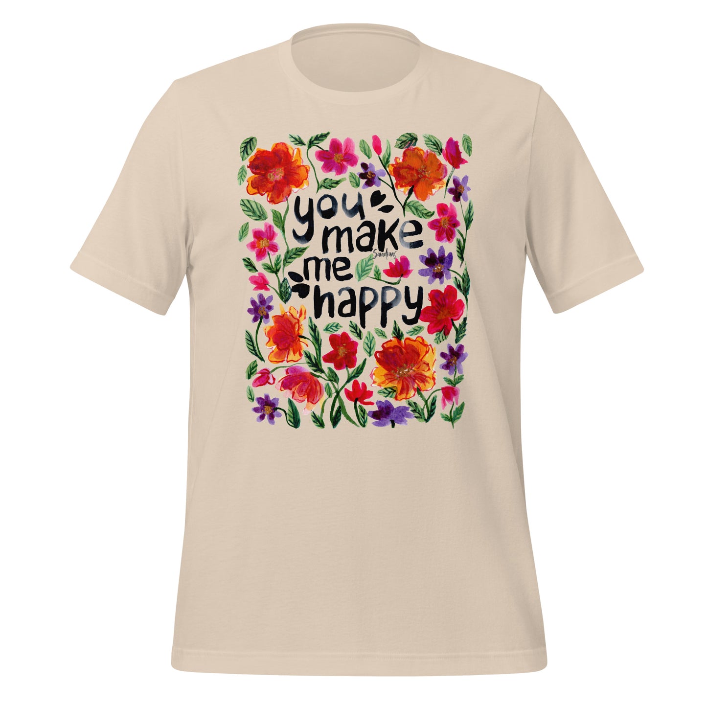 🌸 Unisex T-Shirt – You Make Me Happy – Watercolor Floral Edition - SANDRAAS