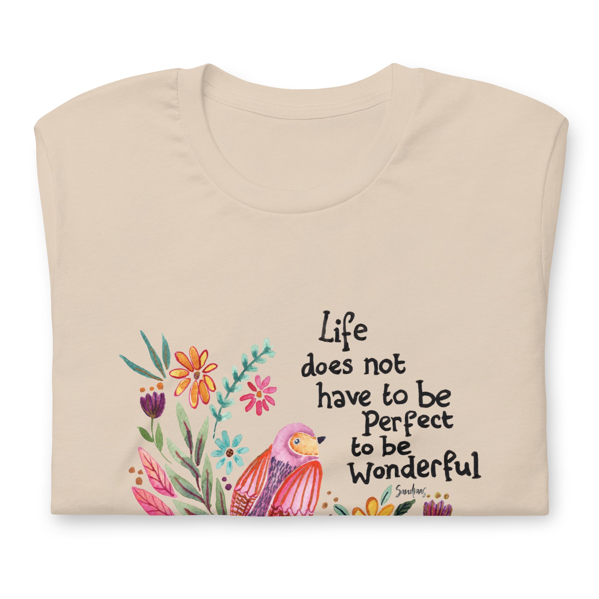 🌸 T-Shirt – Life Does Not Have to Be Perfect 🕊✨ - SANDRAAS