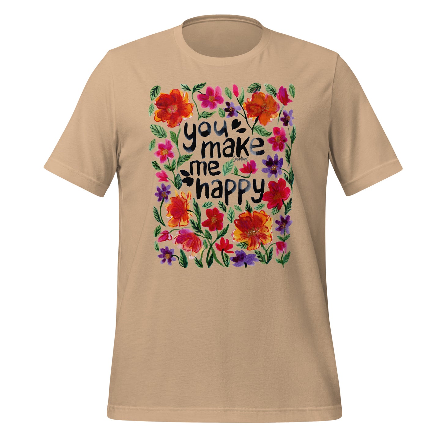 🌸 Unisex T-Shirt – You Make Me Happy – Watercolor Floral Edition - SANDRAAS