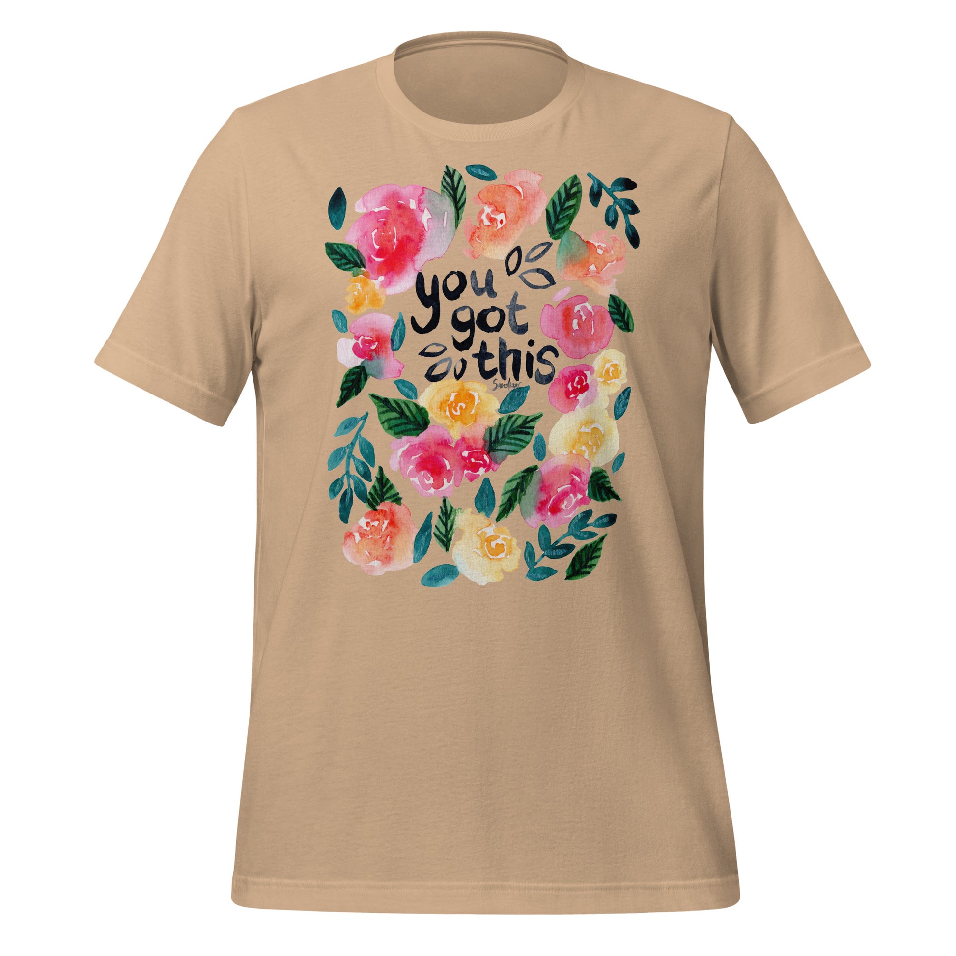 🌸 T-Shirt – You Got This (Floral Edition) 🌈👕 - SANDRAAS