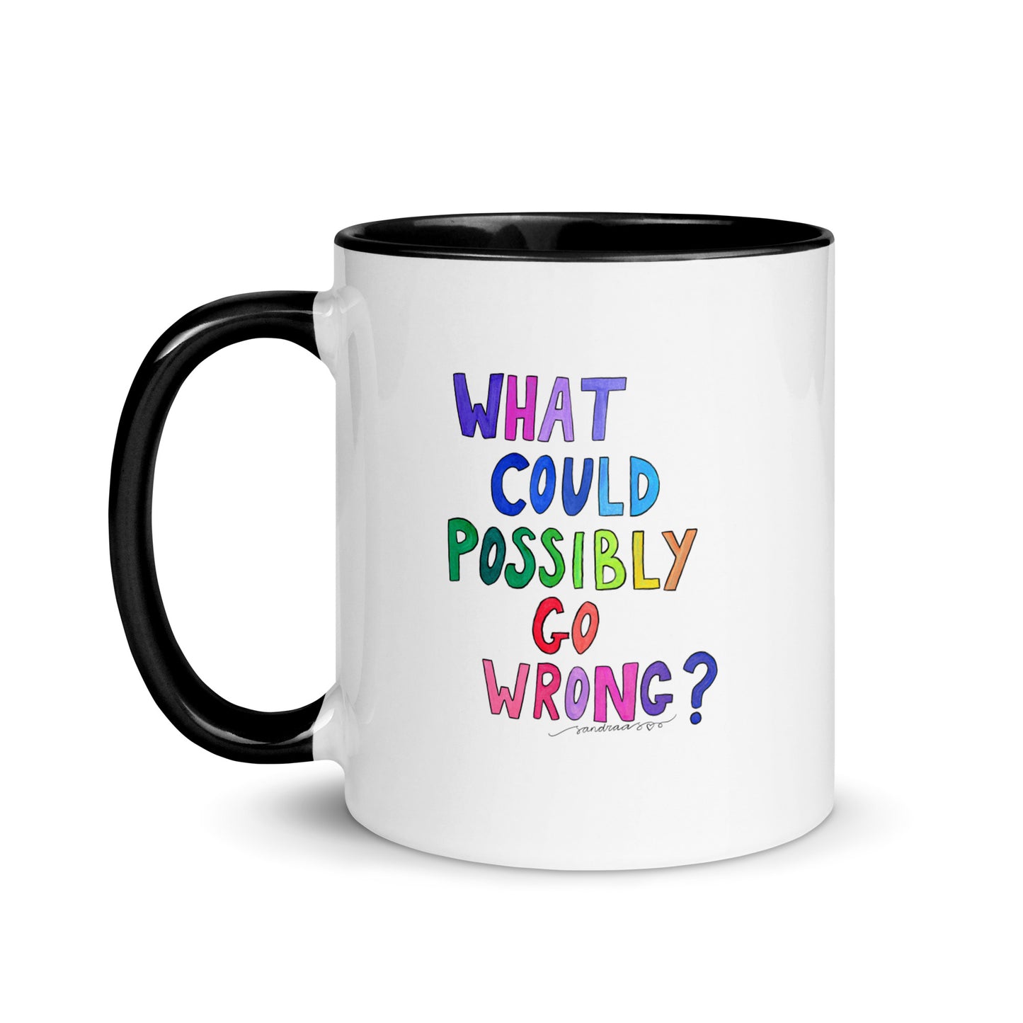 "What Could Possibly Go Wrong?" Mug – The Perfect Cup for Risk - Takers & Coffee Lovers! ☕ - SANDRAAS