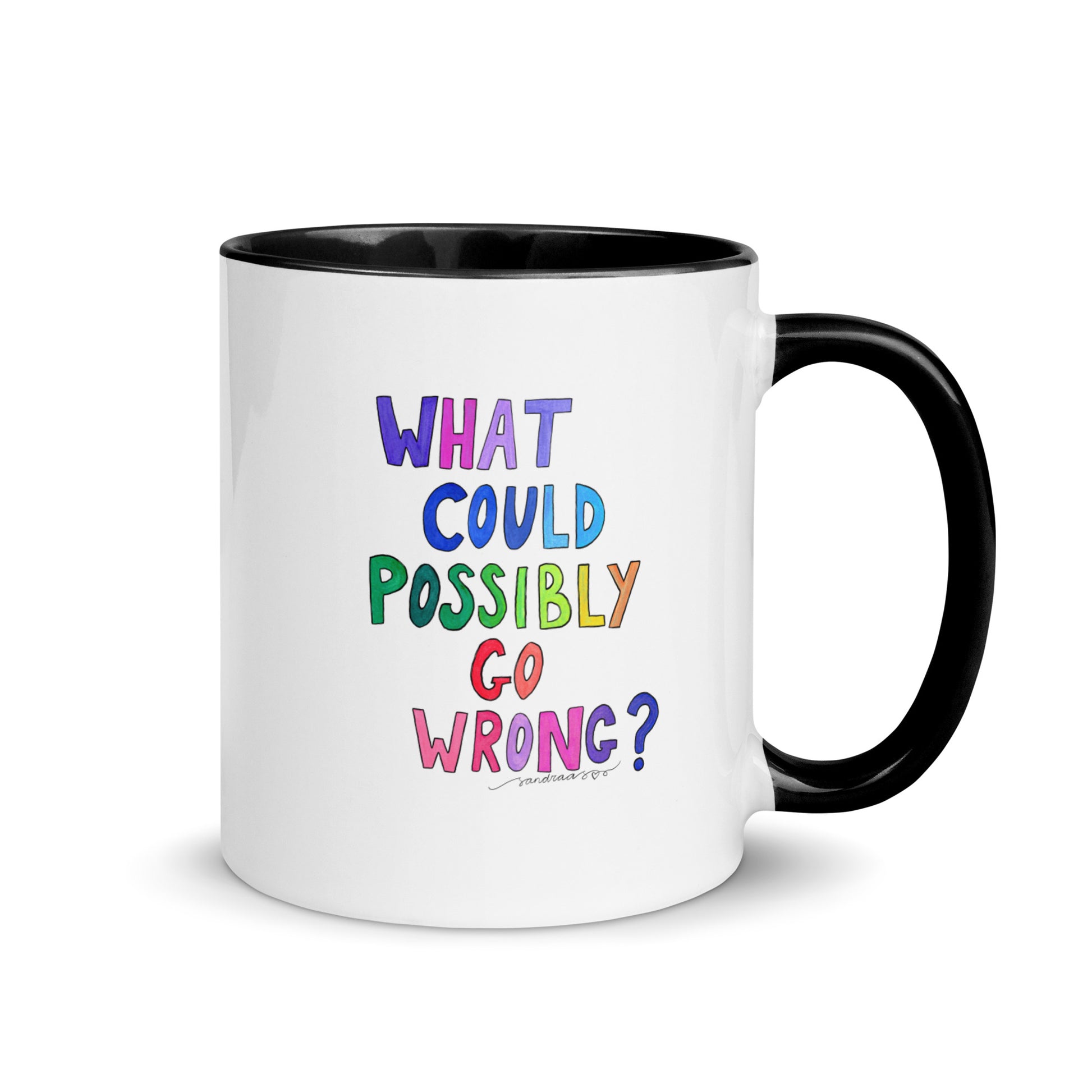 "What Could Possibly Go Wrong?" Mug – The Perfect Cup for Risk - Takers & Coffee Lovers! ☕ - SANDRAAS