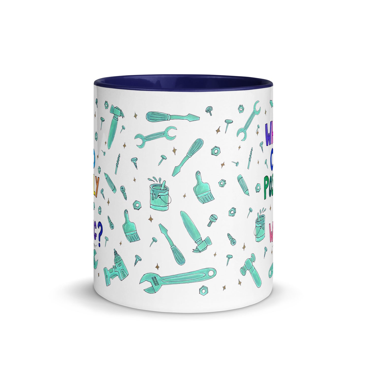 "What Could Possibly Go Wrong?" Colorful Mug – A Must - Have for DIY Lovers! 🛠️☕ - SANDRAAS