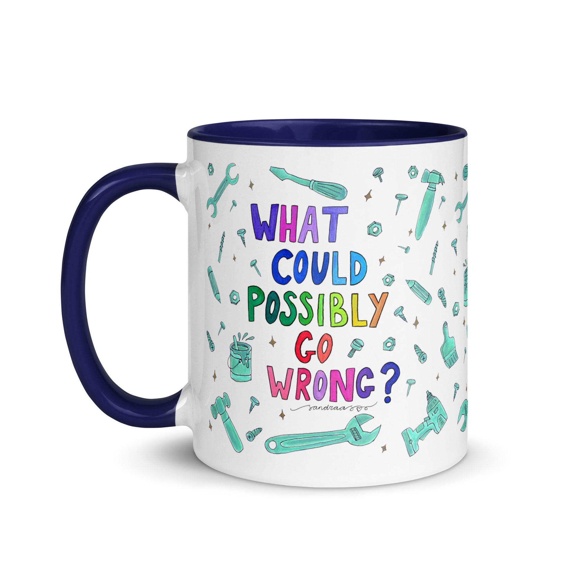 "What Could Possibly Go Wrong?" Colorful Mug – A Must - Have for DIY Lovers! 🛠️☕ - SANDRAAS