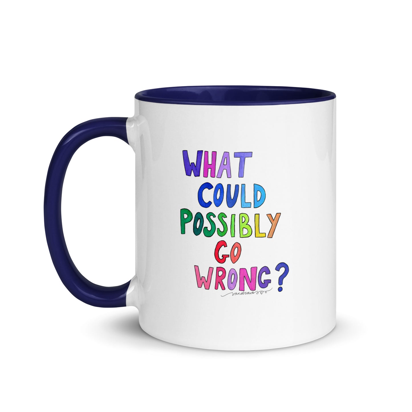 "What Could Possibly Go Wrong?" Mug – The Perfect Cup for Risk - Takers & Coffee Lovers! ☕ - SANDRAAS