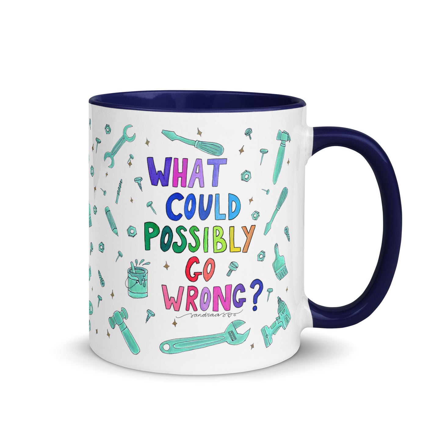 "What Could Possibly Go Wrong?" Colorful Mug – A Must - Have for DIY Lovers! 🛠️☕ - SANDRAAS