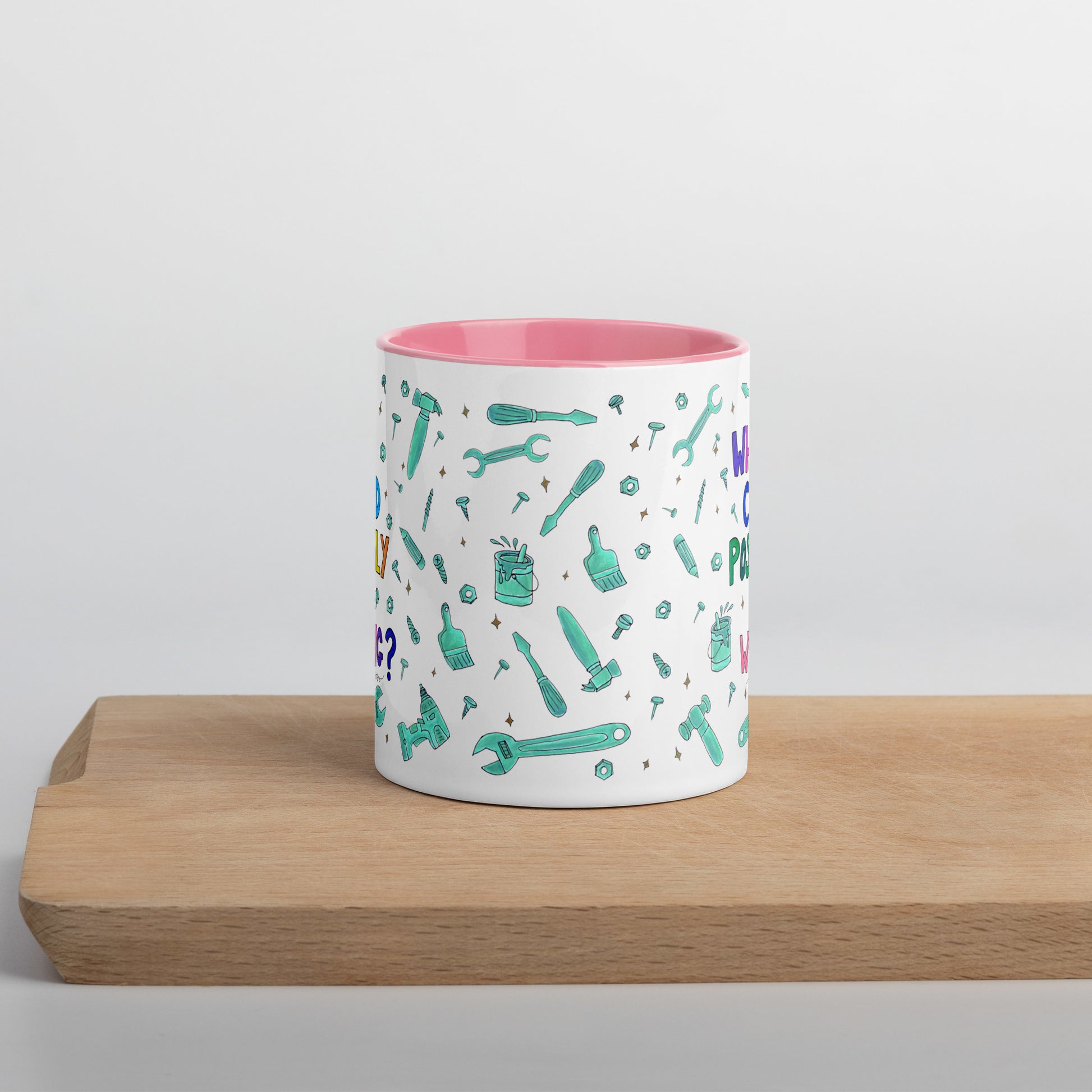 "What Could Possibly Go Wrong?" Colorful Mug – A Must - Have for DIY Lovers! 🛠️☕ - SANDRAAS