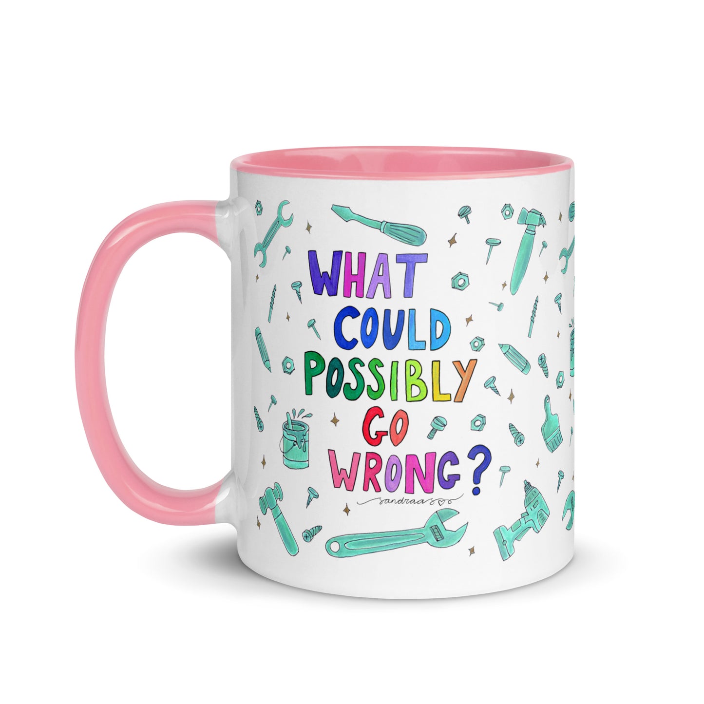 "What Could Possibly Go Wrong?" Colorful Mug – A Must - Have for DIY Lovers! 🛠️☕ - SANDRAAS
