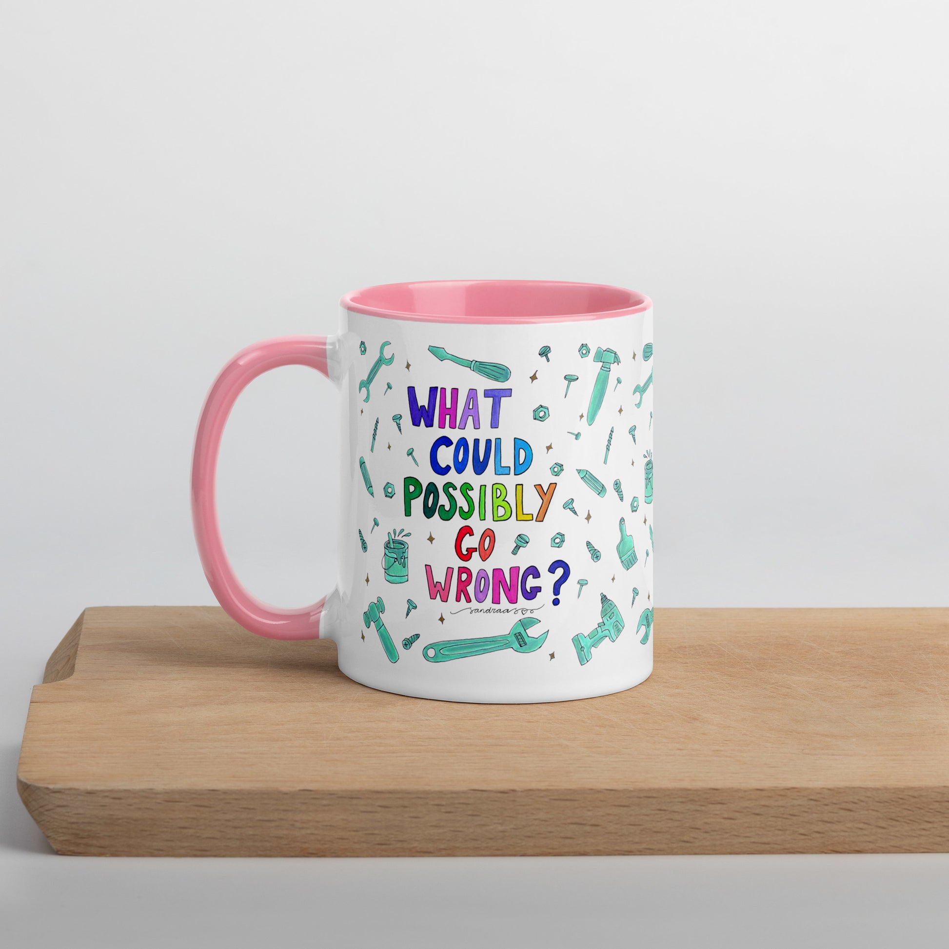 "What Could Possibly Go Wrong?" Colorful Mug – A Must - Have for DIY Lovers! 🛠️☕ - SANDRAAS