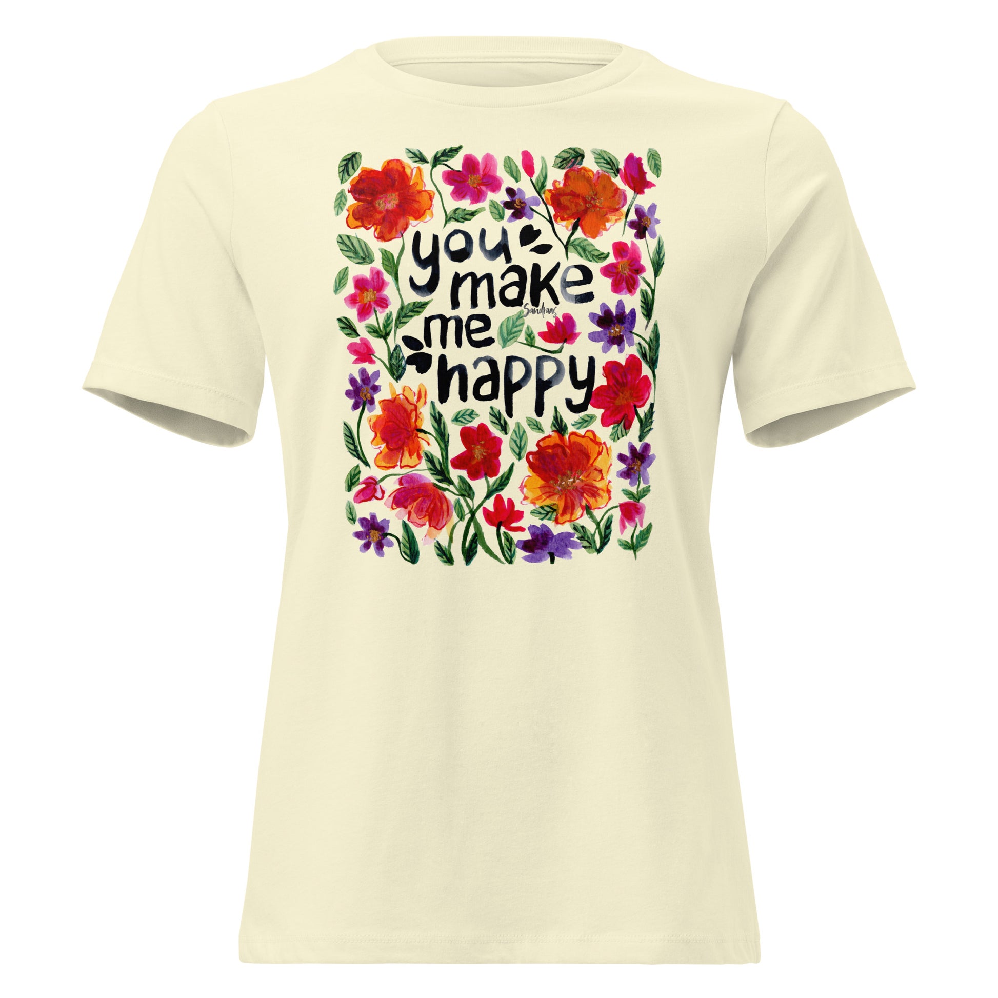 🌸 Women’s Relaxed T-Shirt – You Make Me Happy (Florals) 💕👕 - SANDRAAS
