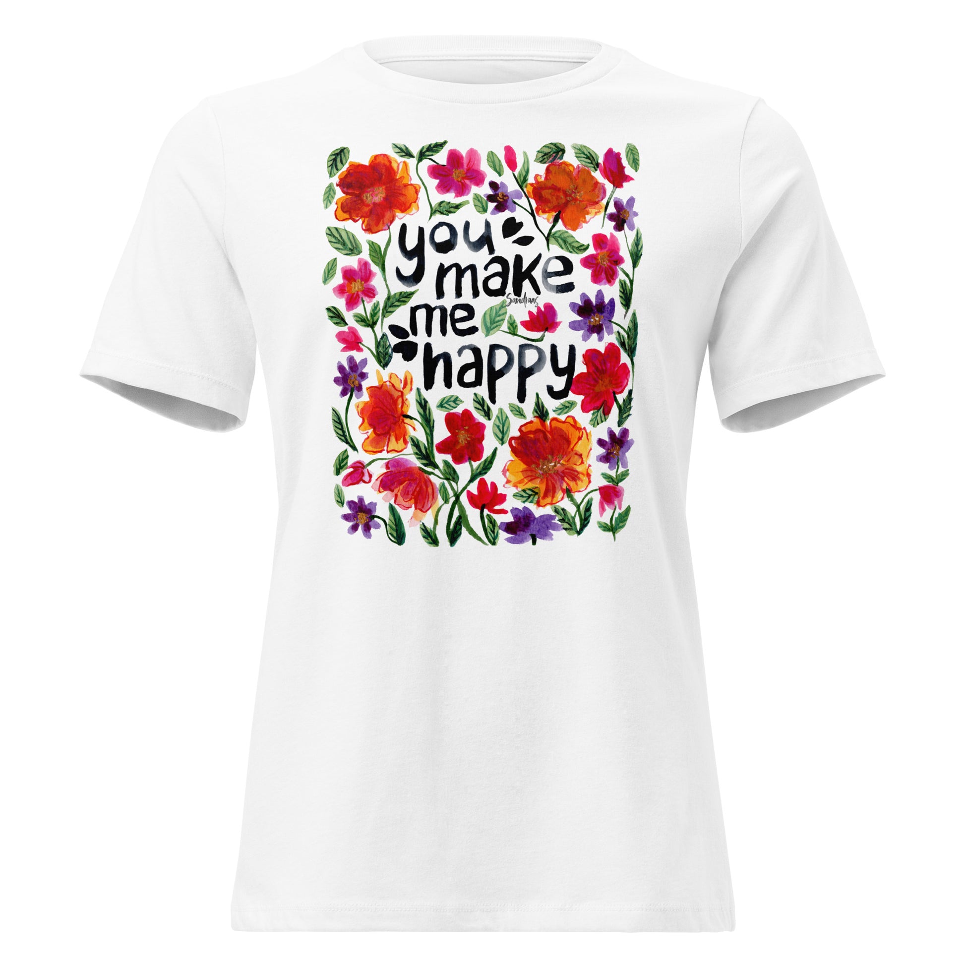 🌸 Women’s Relaxed T-Shirt – You Make Me Happy (Florals) 💕👕 - SANDRAAS
