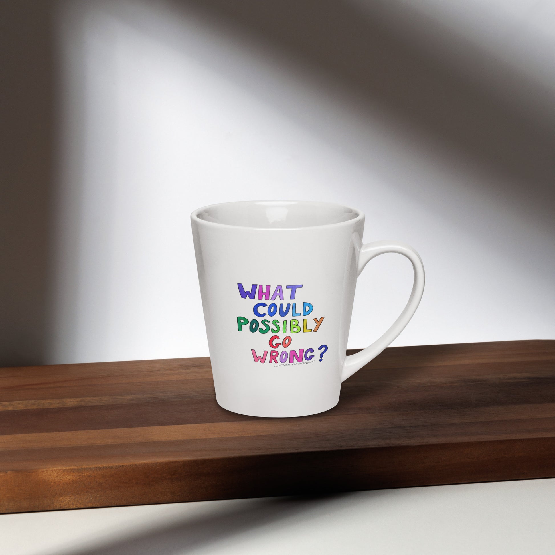 Latte Mug – "What Could Possibly Go Wrong?" – A Must - Have for DIY Lovers! ☕🔨 - SANDRAAS